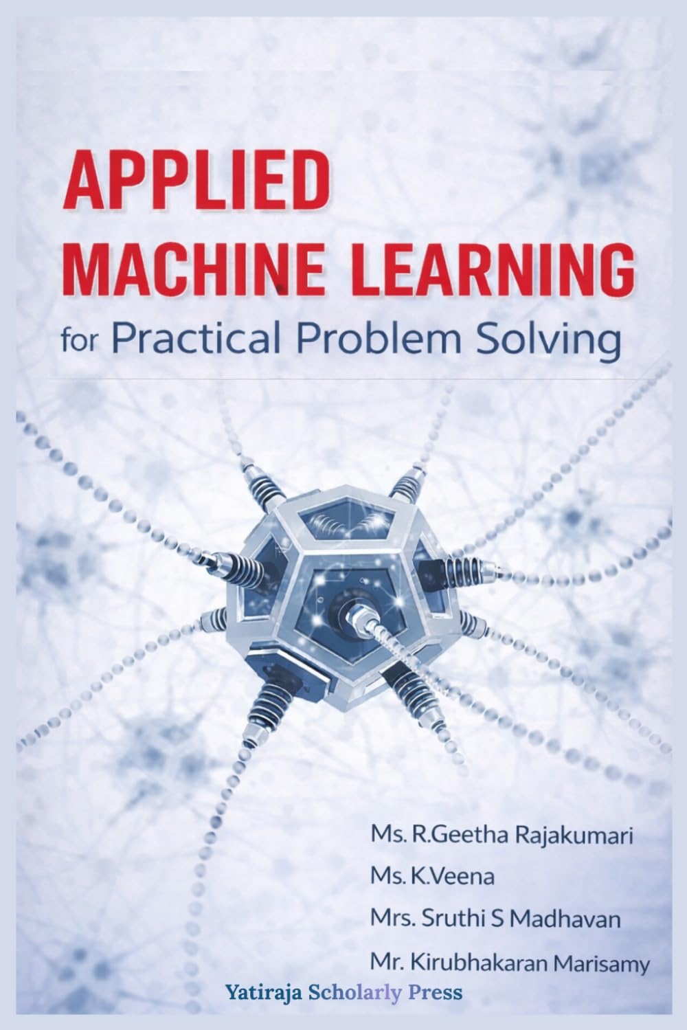 Applied Machine Learning for Practical Problem Solving