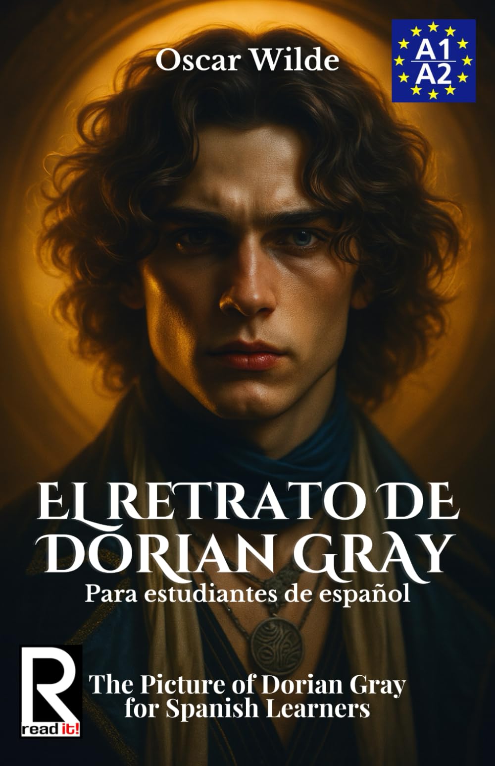 El retrato de Dorian Gray para estudiantes de español. Nivel A1-A2. Principiantes.: The Picture of Dorian Gray for Spanish Learners. Level A1-A2. Beginners.