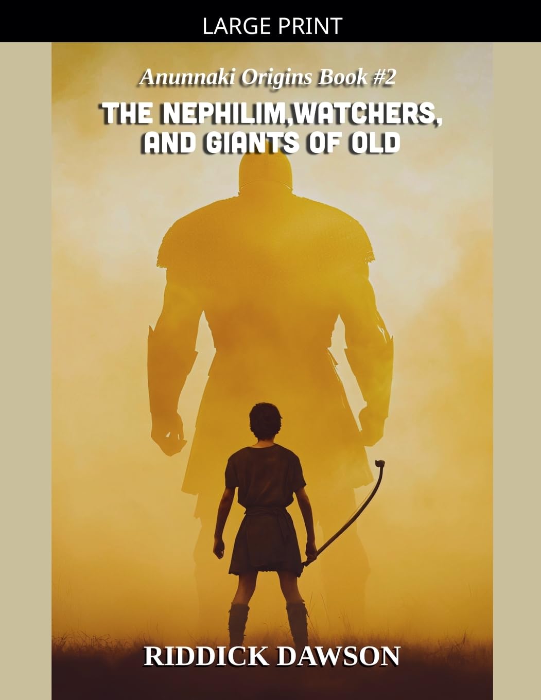 The Nephilim, Watchers, and Giants of Old: 2 (Anunnaki Origins)