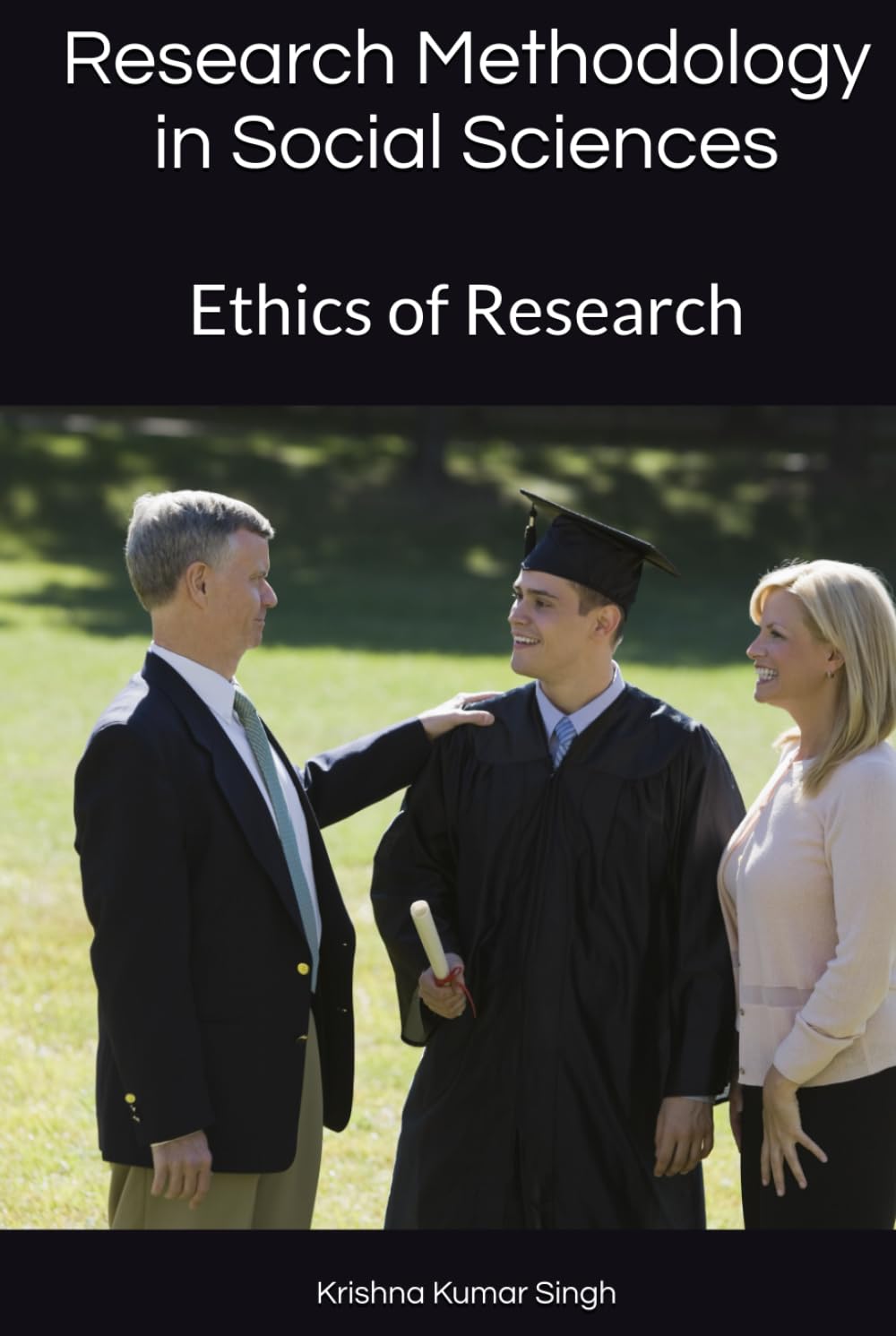 Research Methodology in Social Sciences: Ethics of Research
