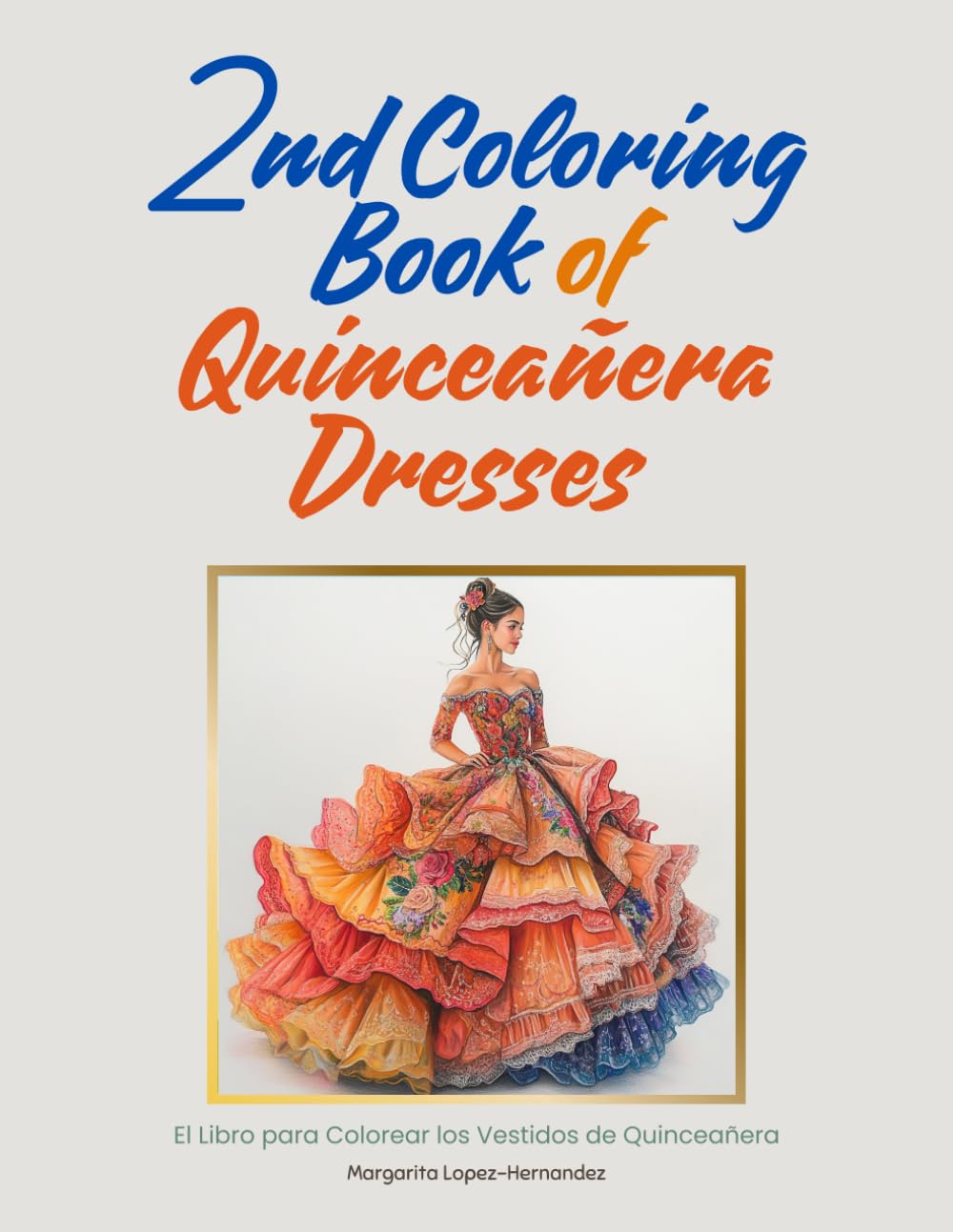 2nd Coloring Book of Quinceañera Dresses
