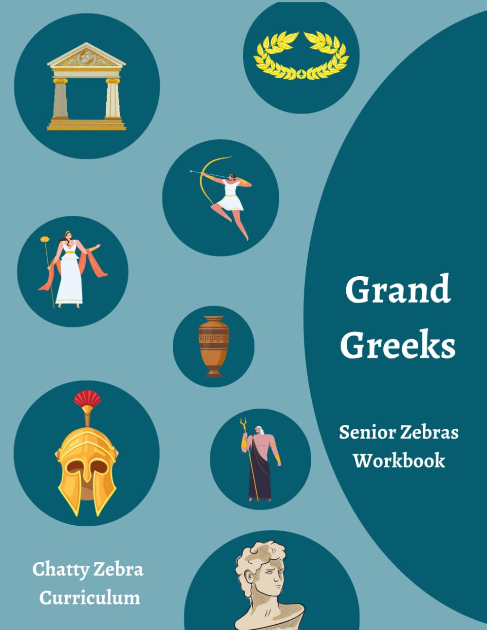 Grand Greeks - Senior Zebras Workbook: Chatty Zebra Curriculum (Chatty Zebra Curriculum History Workbooks)