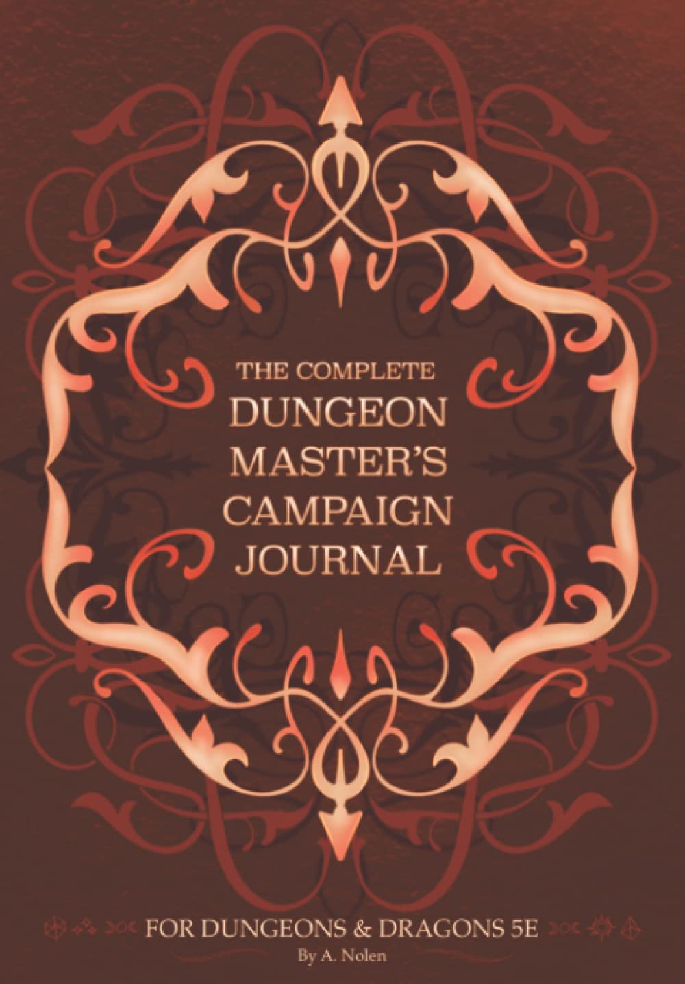 The Complete Dungeon Master's Campaign Journal: For Dungeons and Dragons 5E