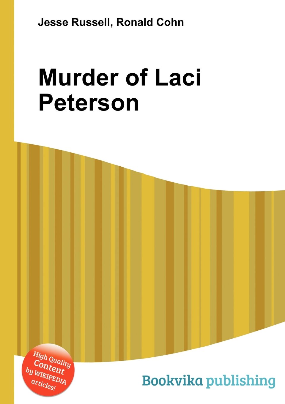 Jesse RussellMurder of Laci Peterson