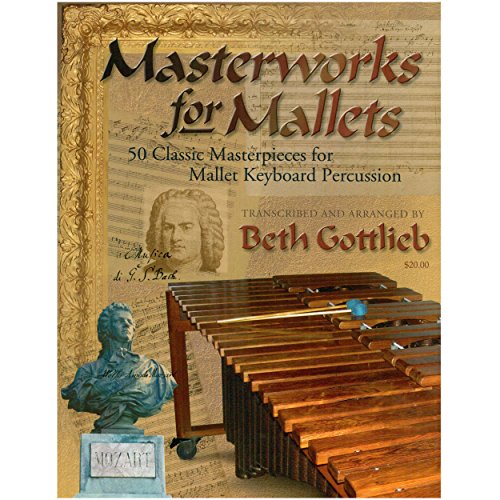 1017 - Masterworks for Mallets - 50 Classic Masterpieces for Mallet Keyboard Percussion