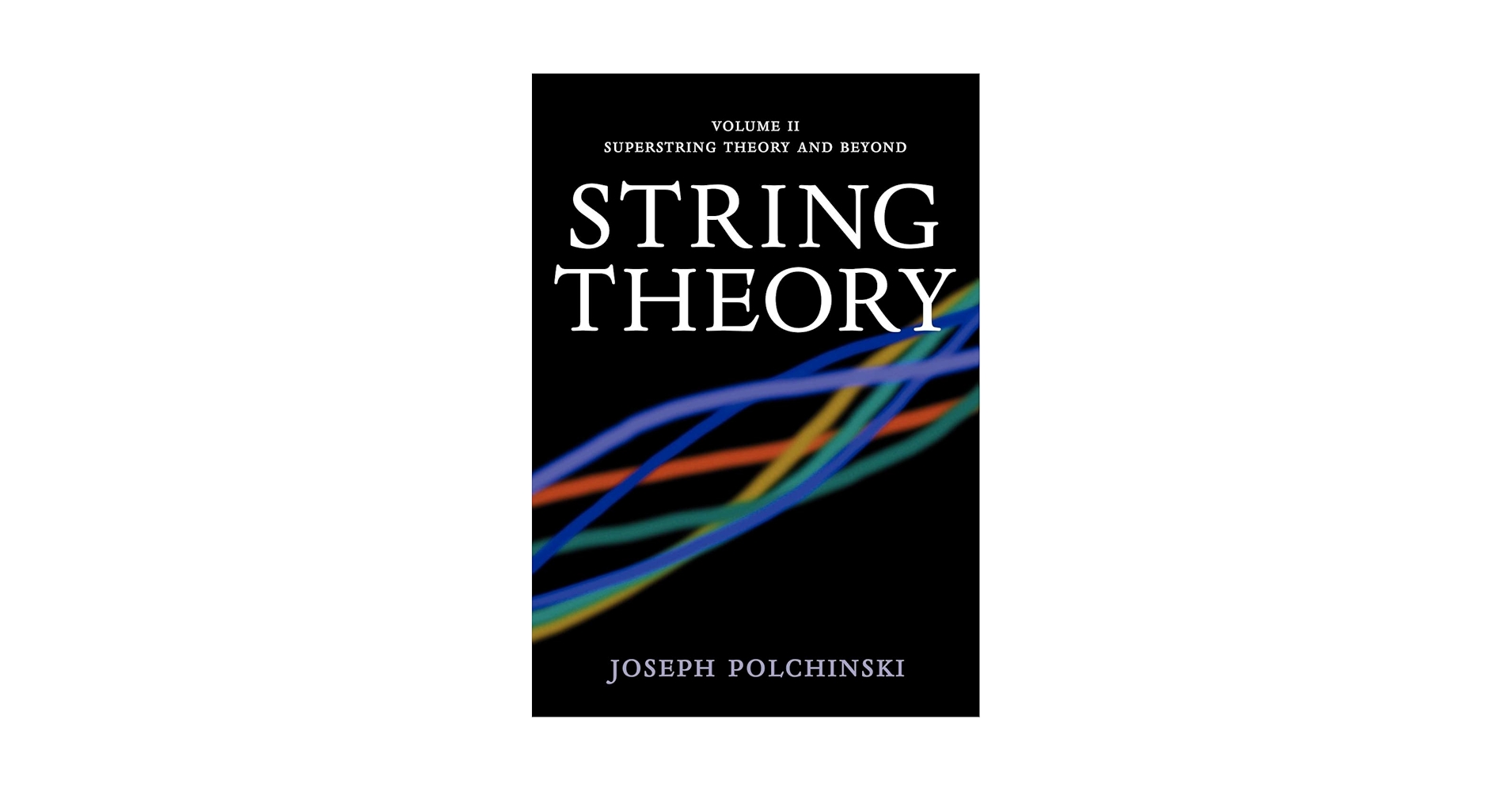 String Theory　Vol. 2 Joseph Polchinski String Theory, Vol. 2 (Cambridge Monographs on Mathematical