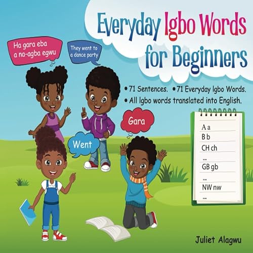 Everyday Igbo Words for Beginners A Bilingual Igbo Book Designed for Early Learning and Basic Teaching. Perfect for kids and Beginners