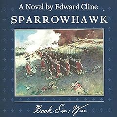 Sparrowhawk, Book Six: War Audiobook By Edward Cline cover art