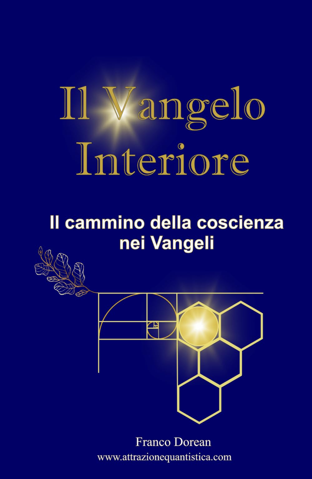 Il Vangelo Interiore: Il cammino della coscienza nei Vangeli (Il Codice Interiore)