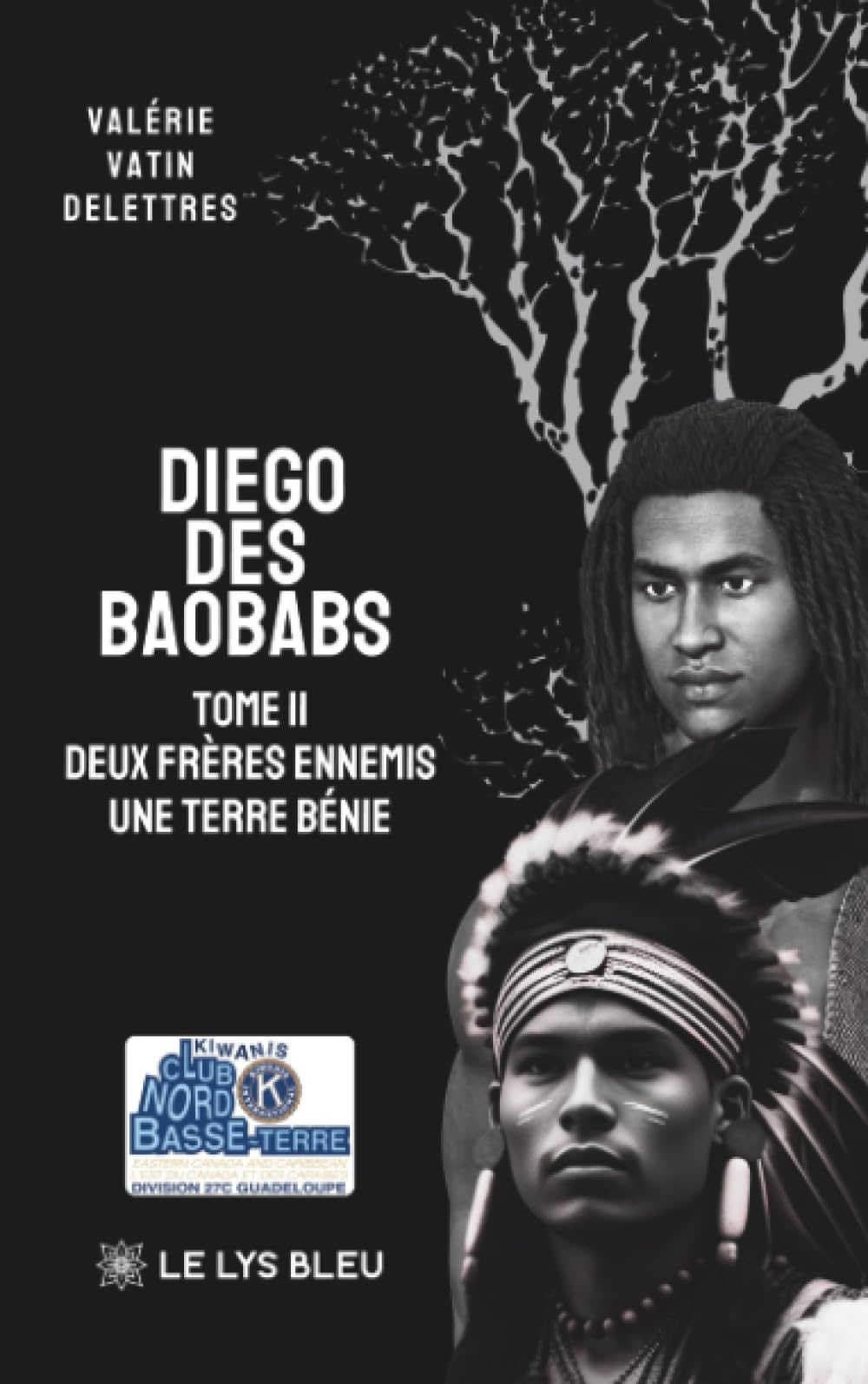 Diego des Baobabs: Tome II : Deux frères ennemis Une terre bénie