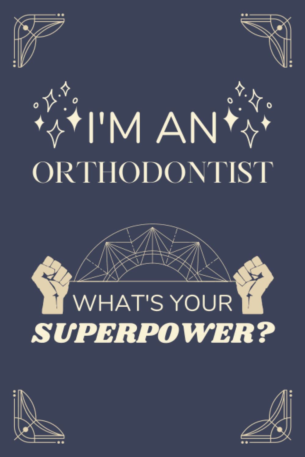 Orthodontist Gifts: Lined Blank Notebook Journal, a Funny and Appreciation Thank You Gift for Orthodontists to Write in