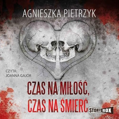 Czas na miłość, czas na śmierć Audiolivro Por Agnieszka Pietrzyk capa