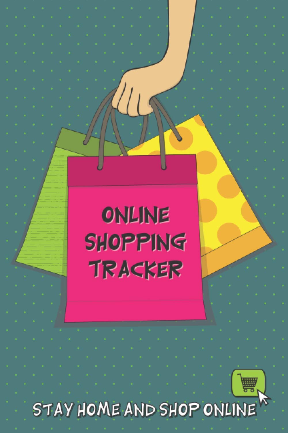Online Shopping Tracker: Keep Track and Record All Your Personal, Business or Household Orders With This Internet Shopping Logbook | Tracking Organizer for Logging Website Purchases