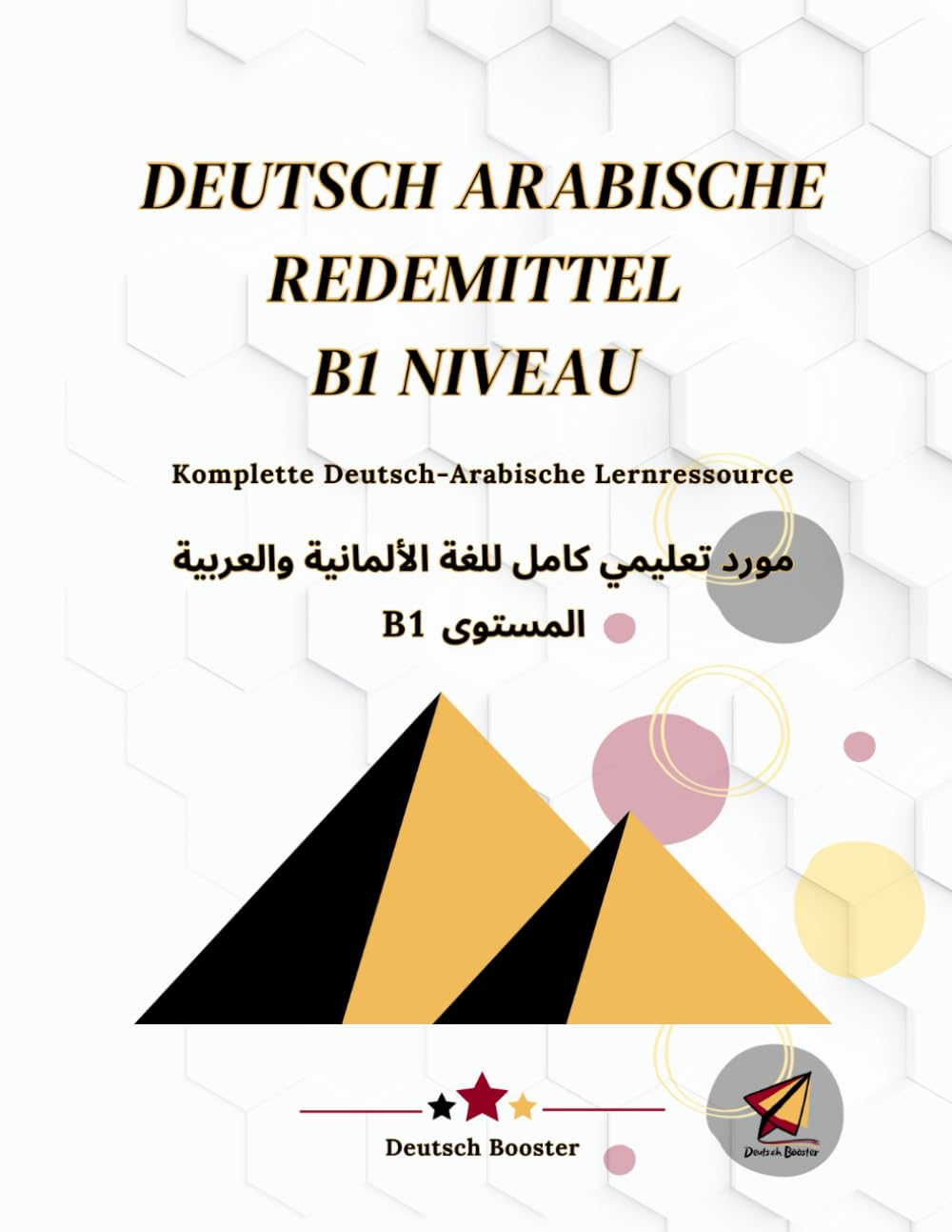 Deutsch Arabische Redemittel B1 Niveau: Komplette Deutsch-Arabische Lernressource