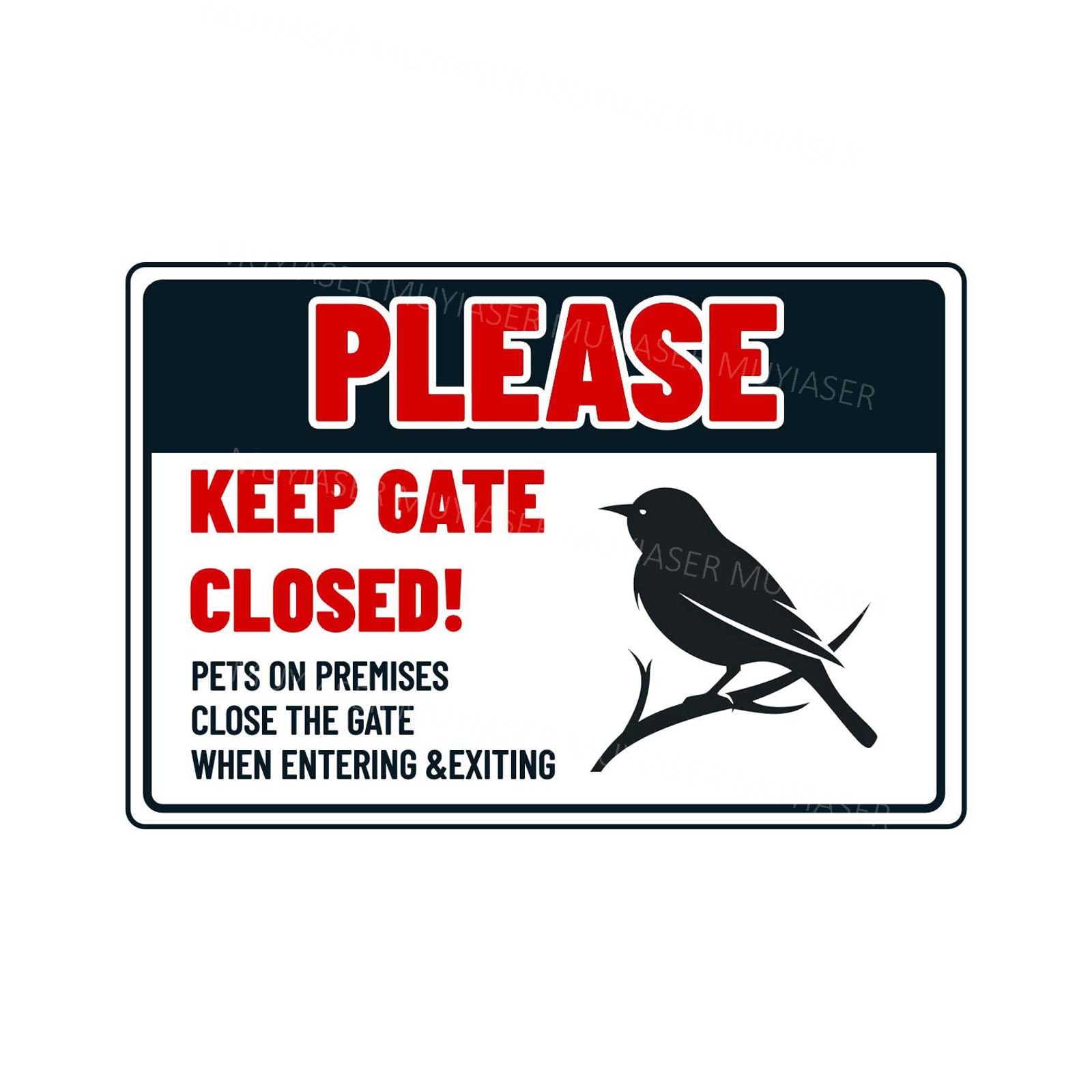 Aluminum Metal Tin Sign Please Keep Gate Closed Bird Pets On Premises Gate Yard Home Kitchen Wall Decor Metal Tin Sign 8X12 Inch