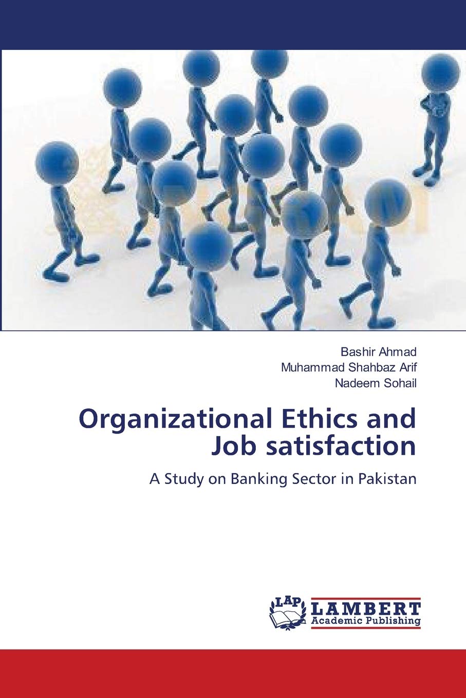 Organizational Ethics and Job satisfaction: A Study on Banking Sector in Pakistan