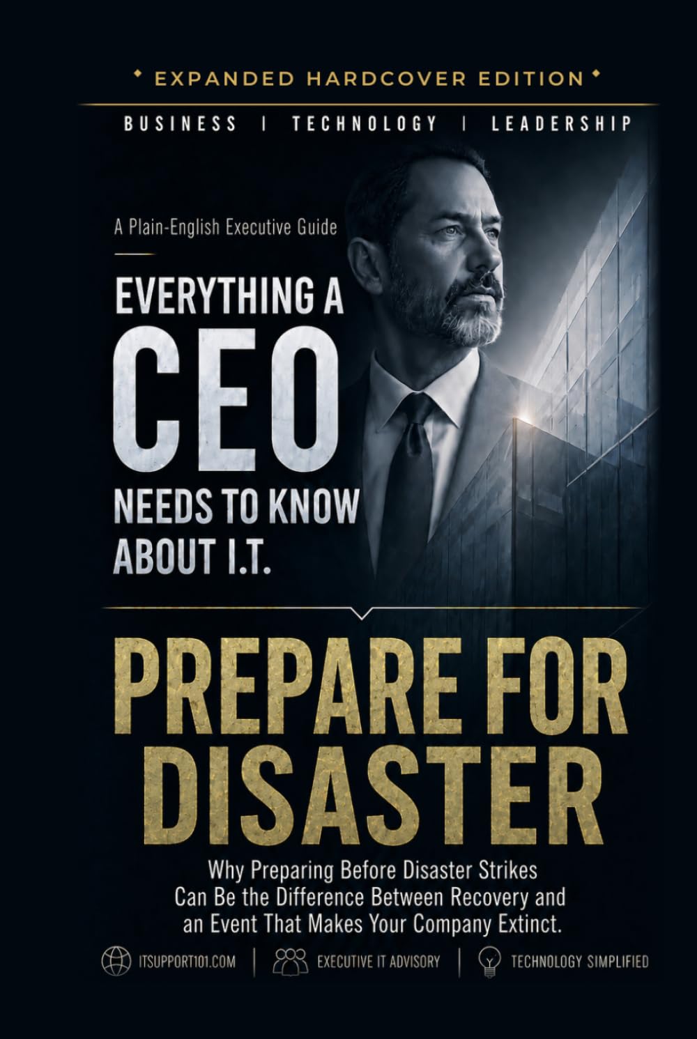 Prepare For Disaster: Why Preparing Before Disaster Strikes Can Be the Difference Between Recovery and an Event That Makes Your Company Extinct