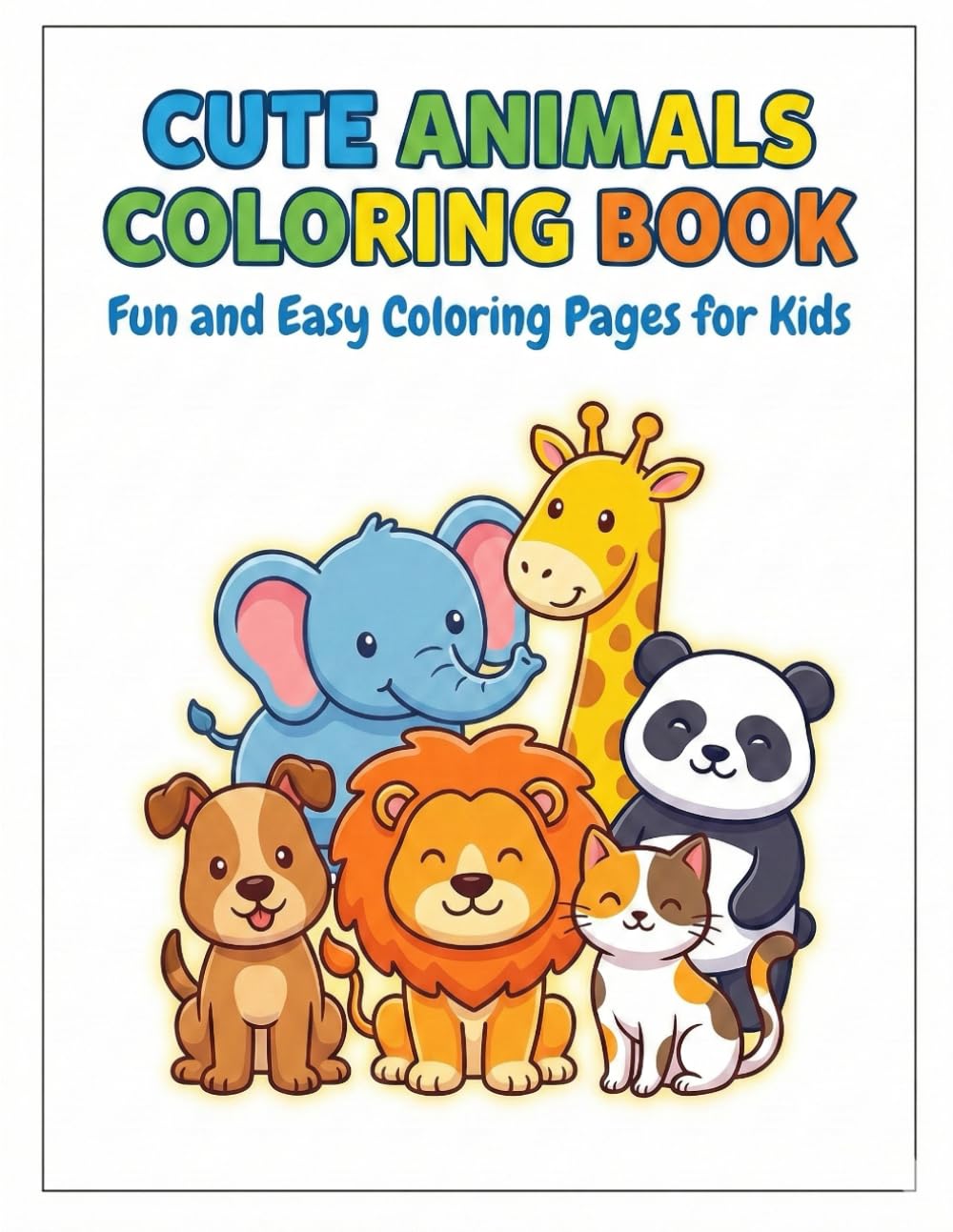 Cute Animals Coloring Book: Fun and Easy Coloring Pages for Kids
