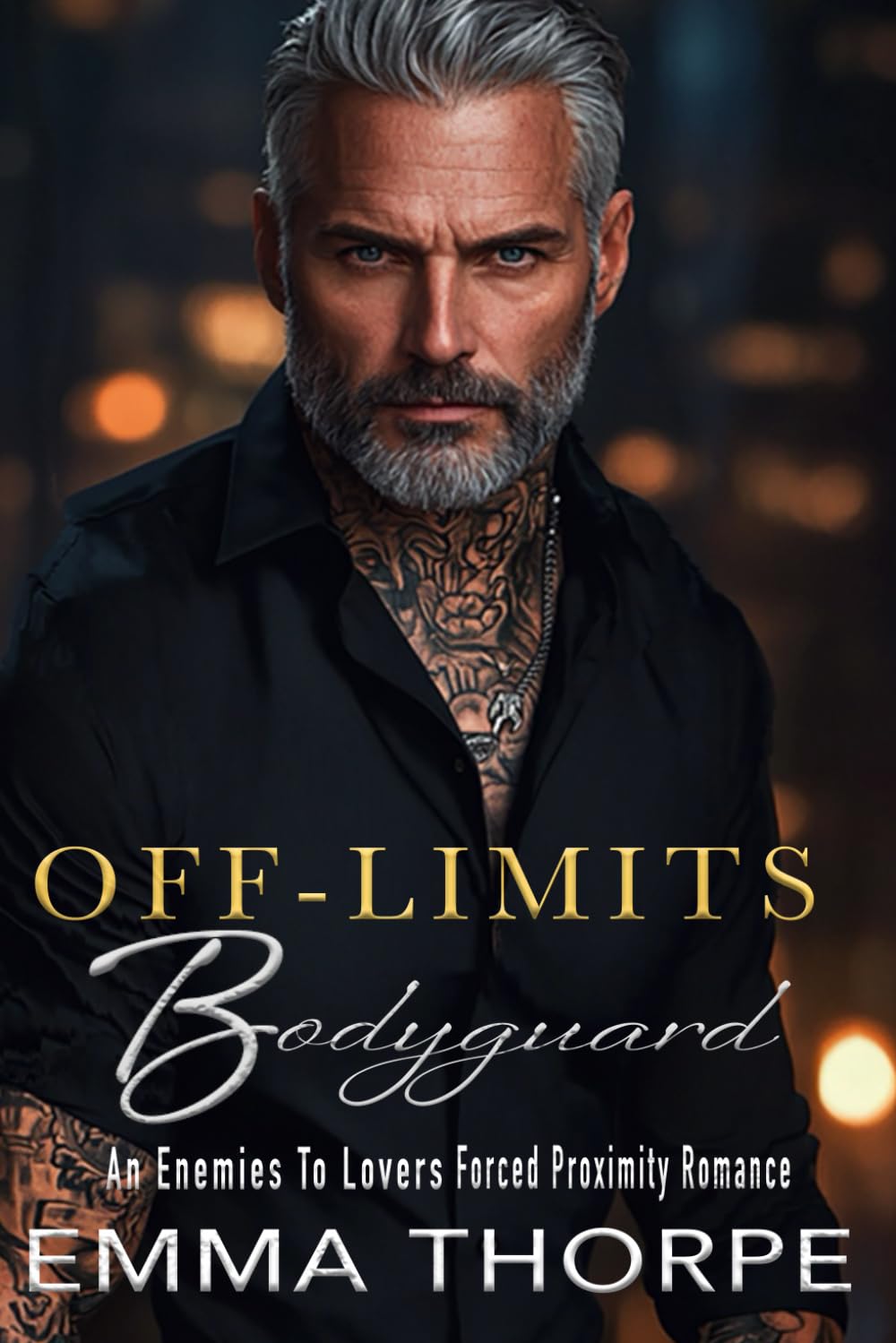 Off-Limits Bodyguard: An Enemies to Lovers Forced Proximity Romance
