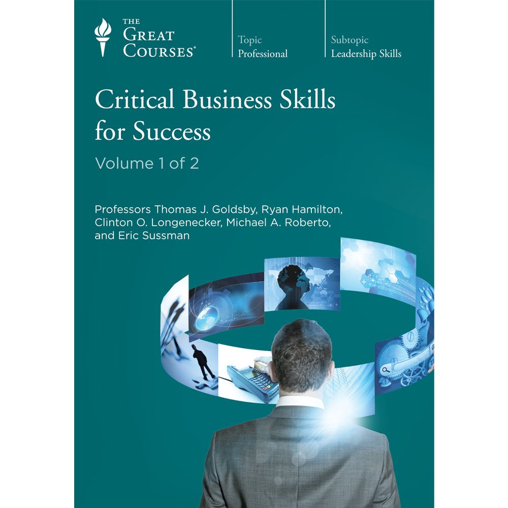 Critical Business Skills for Success (Great Courses) (Teaching Company) Course No. 5800 [DVD]