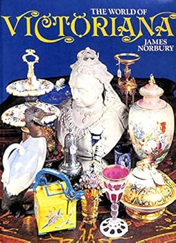 Hardcover The world of Victoriana: illustrating the progress of furniture and the decorative arts in Britain and America from 1837 to 1901 Book