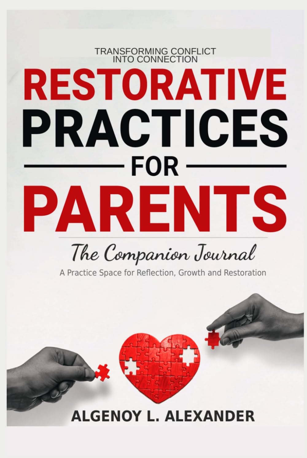 Restorative Practices for Parents: The Companion Journal: A Practice Space for Reflection, Growth and Restoration