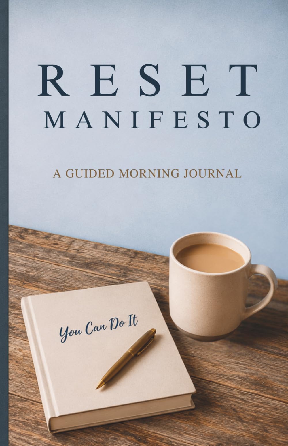 RESET MANIFESTO: A Guided Morning Journal