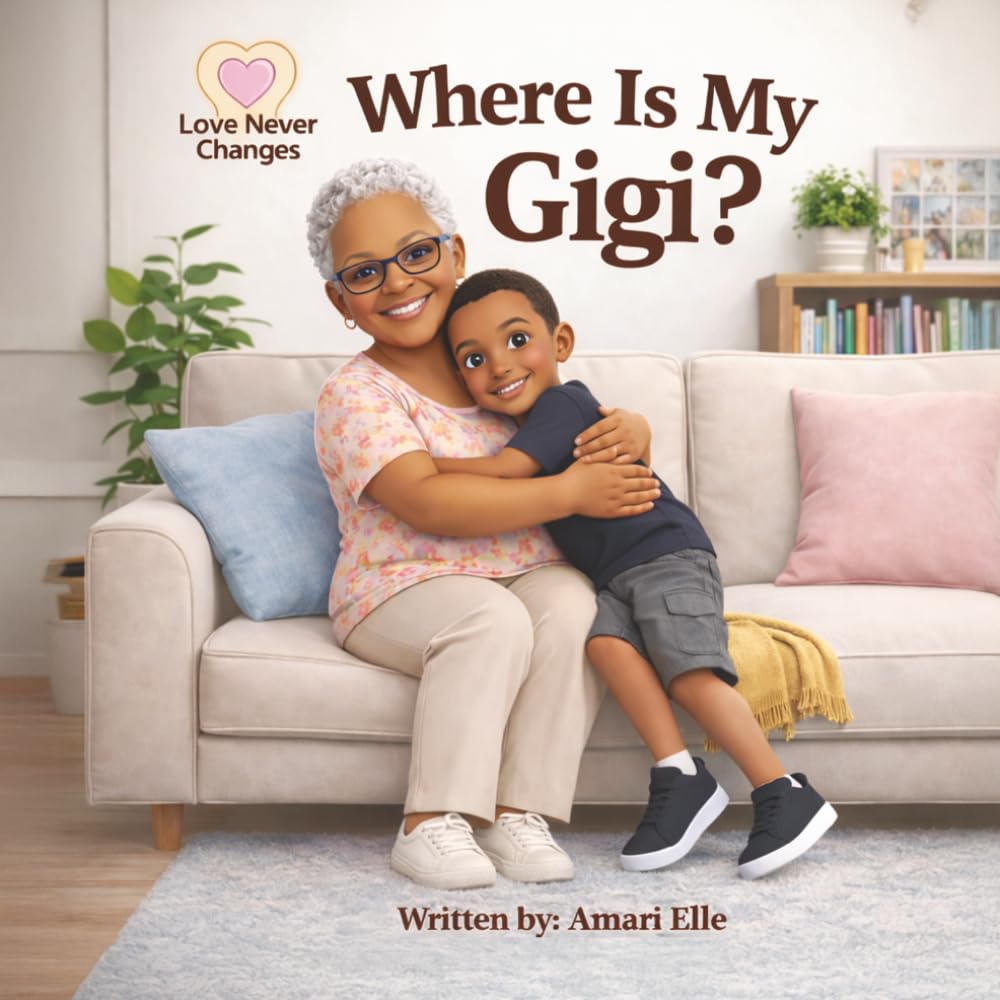 Where Is My Gigi? (Love Never Changes Series)