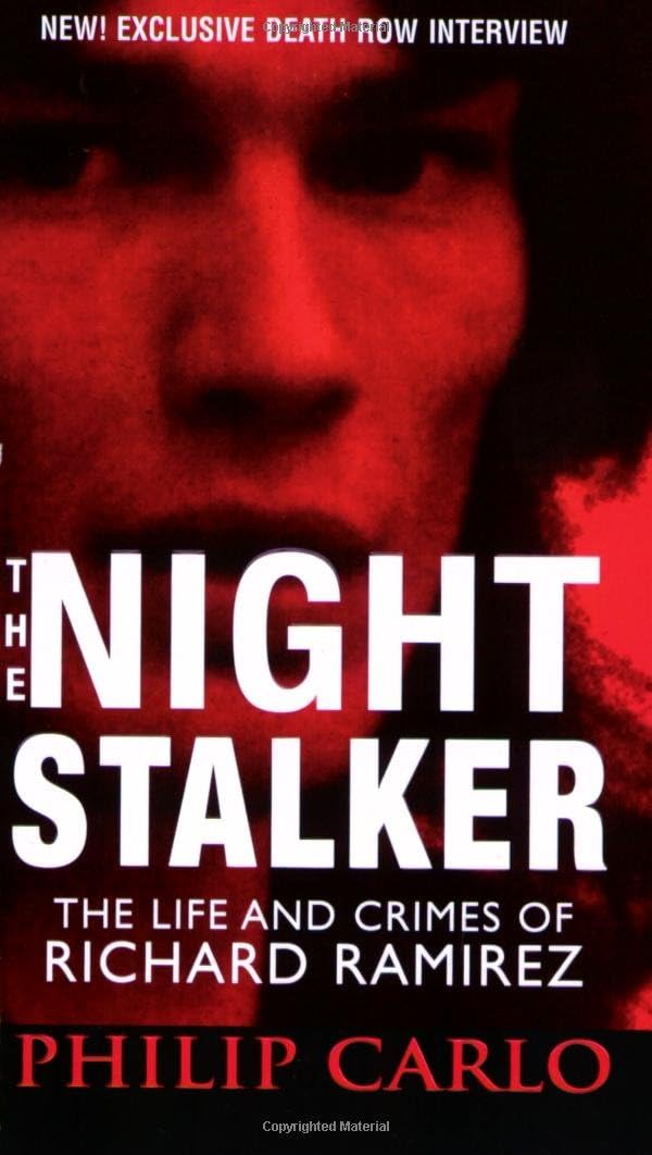 The Night Stalker: The Life and Crimes of Richard Ramirez