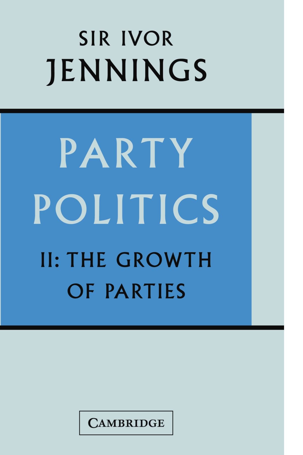 Party Politics: The Growth of Parties: 2