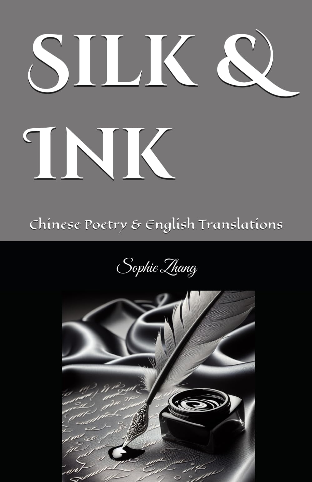Silk and Ink: Chinese Poetry & English Translations