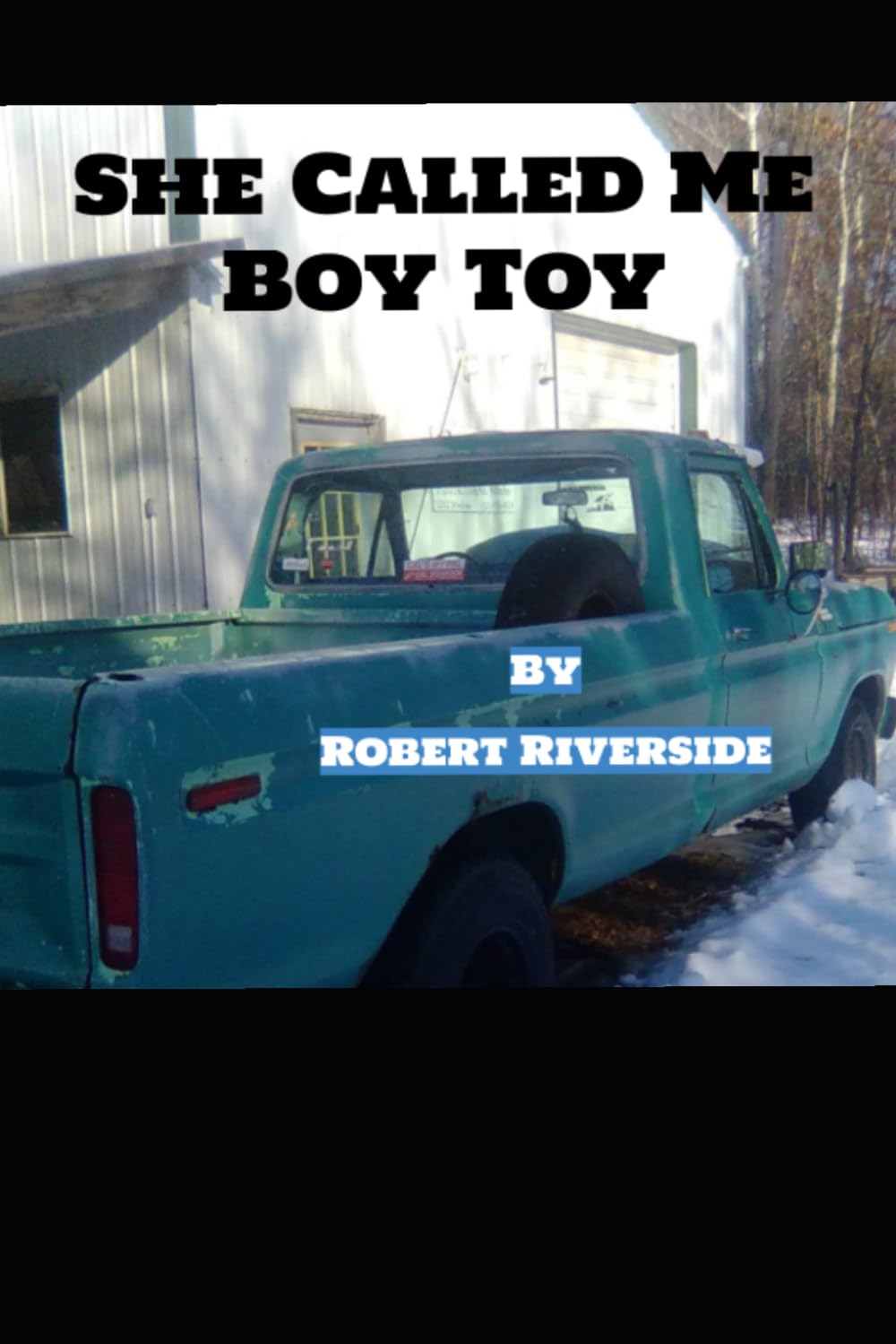She Called Me Boy Toy