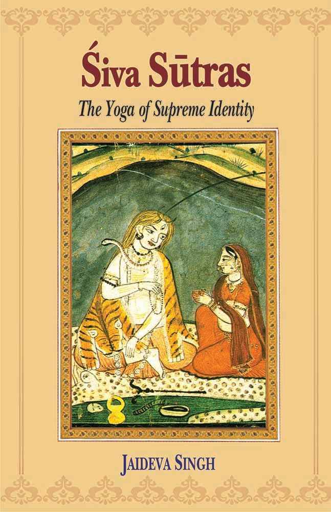 Siva Sutras: The Yoga of Supreme Identity