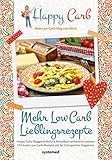  Happy Carb: Mehr Low-Carb-Lieblingsrezepte