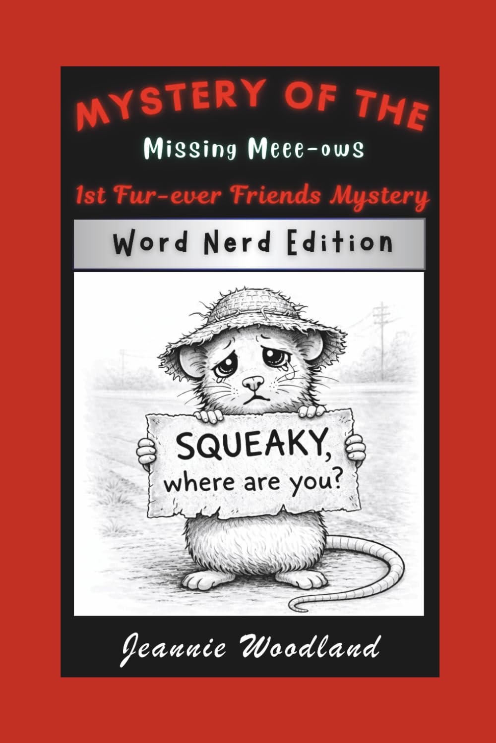 Mystery of the Missing Meee-Ows: Word Nerd Edition (Word Nerd Edition: Fur-Ever Friends Mystery Series)