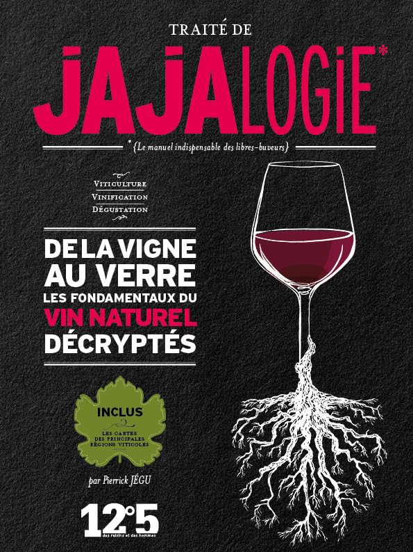 Traité de jajalogie: Manuel de vin naturel