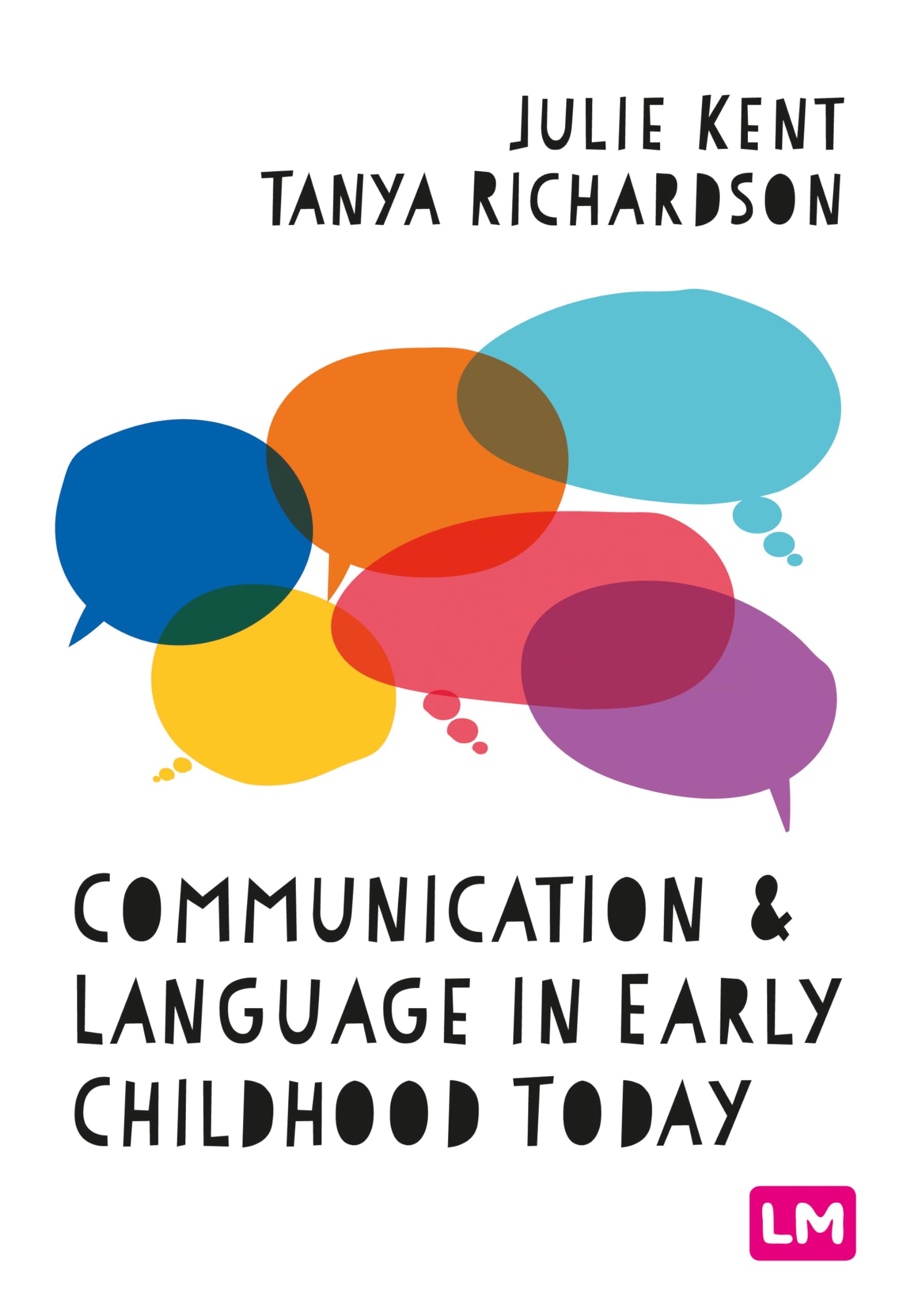 Communication and Language in Early Childhood Today