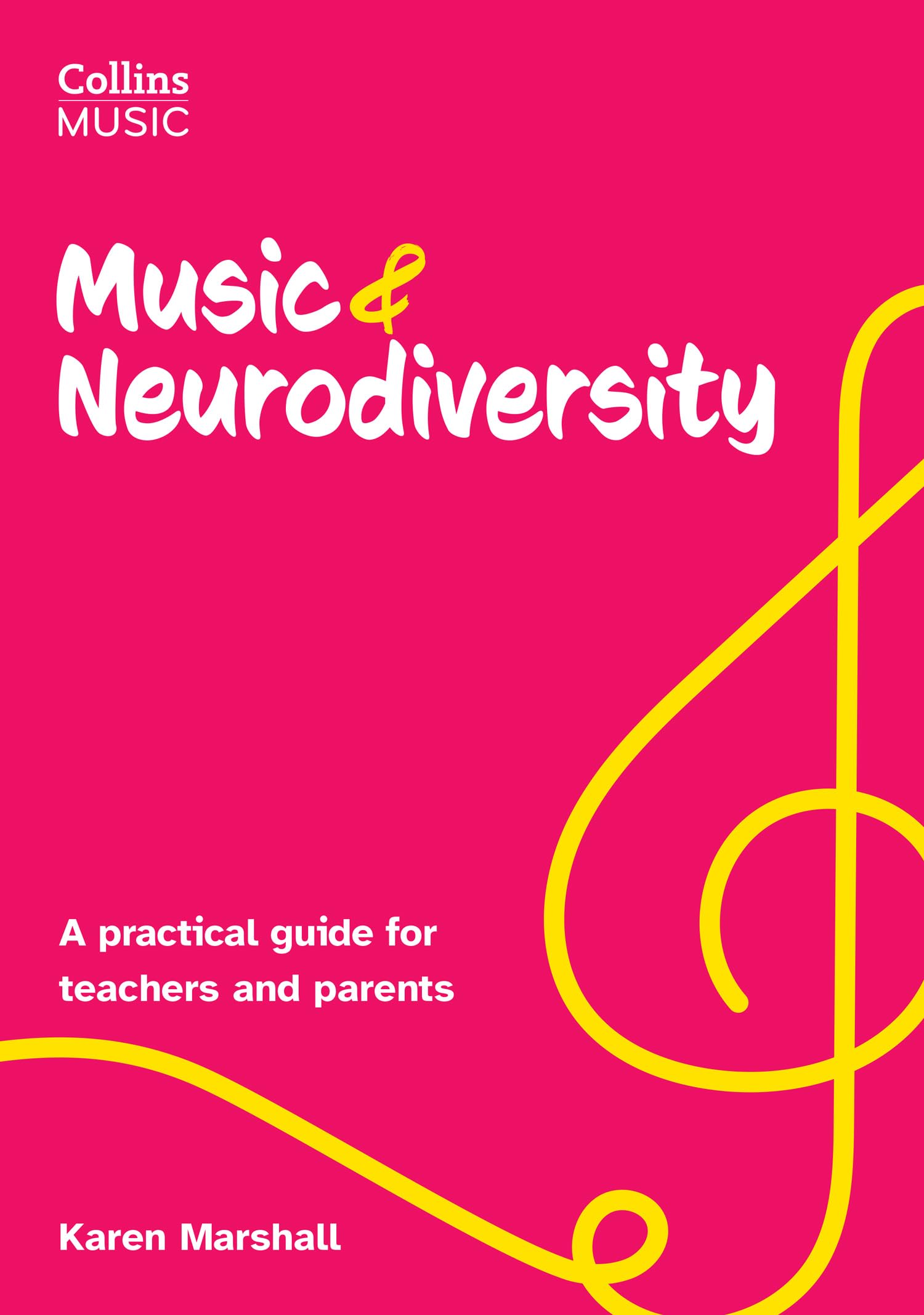 Music and Neurodiversity: A practical guide for teachers and parents (How to Teach Music)