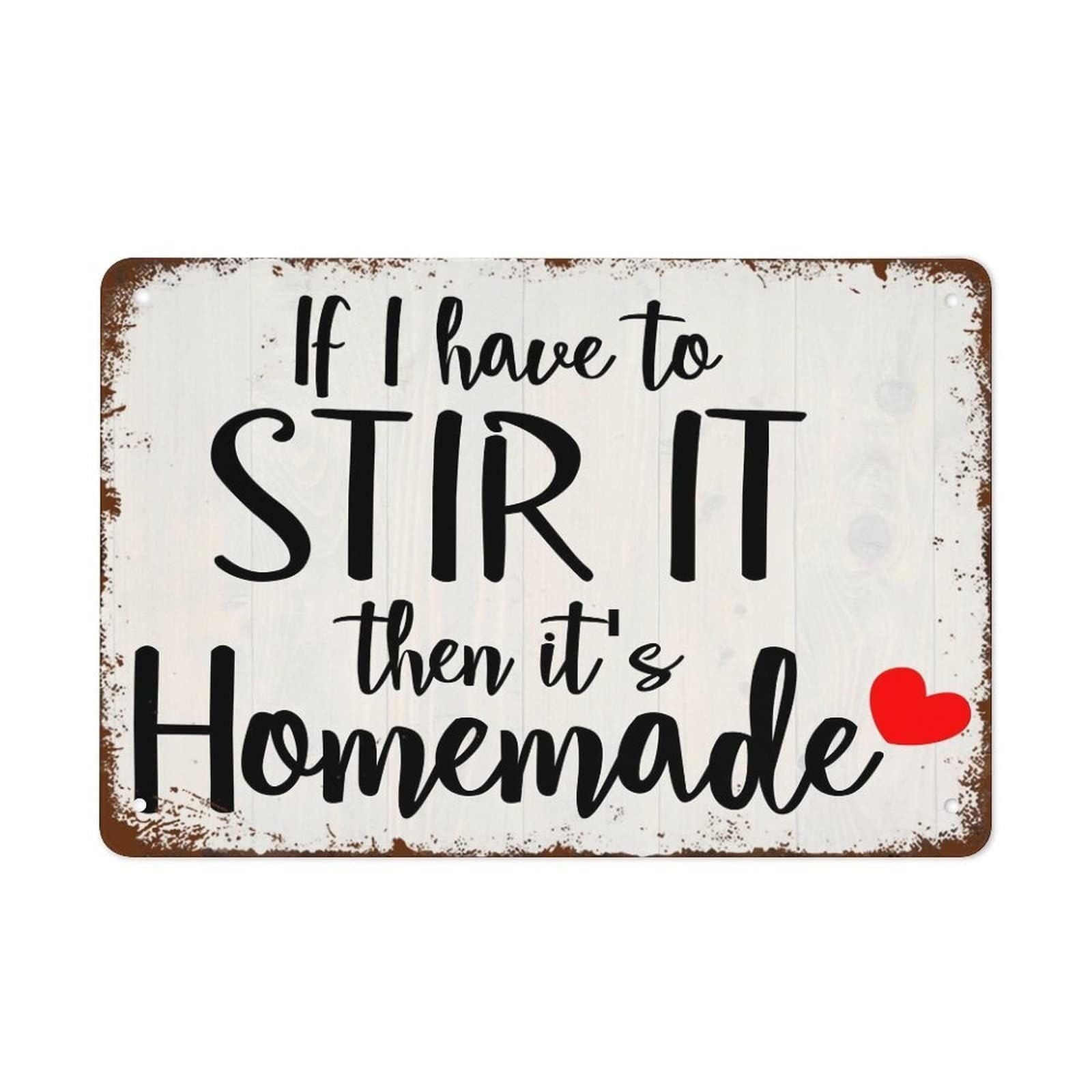NWPNLXEA Humorous Cooking Tin Sign If I Have To Stir It Then Its Homemade Retro Metal Wall Decor For Kitchen Dining Room Decor 8 X 12 inch