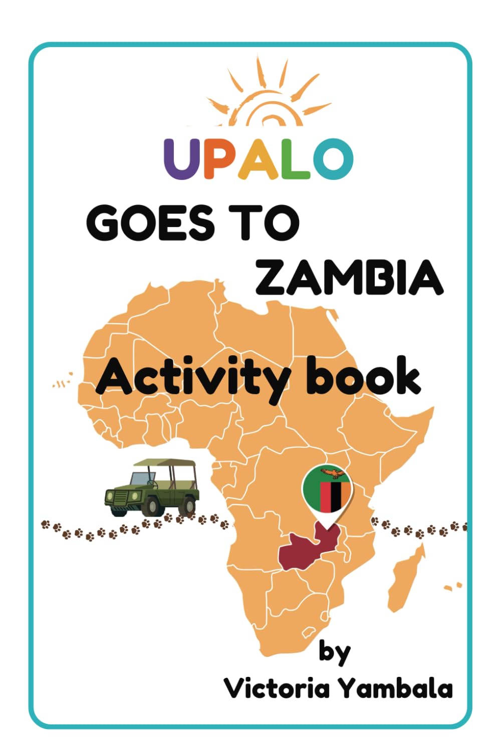 Upalo Goes To Zambia Activity Book