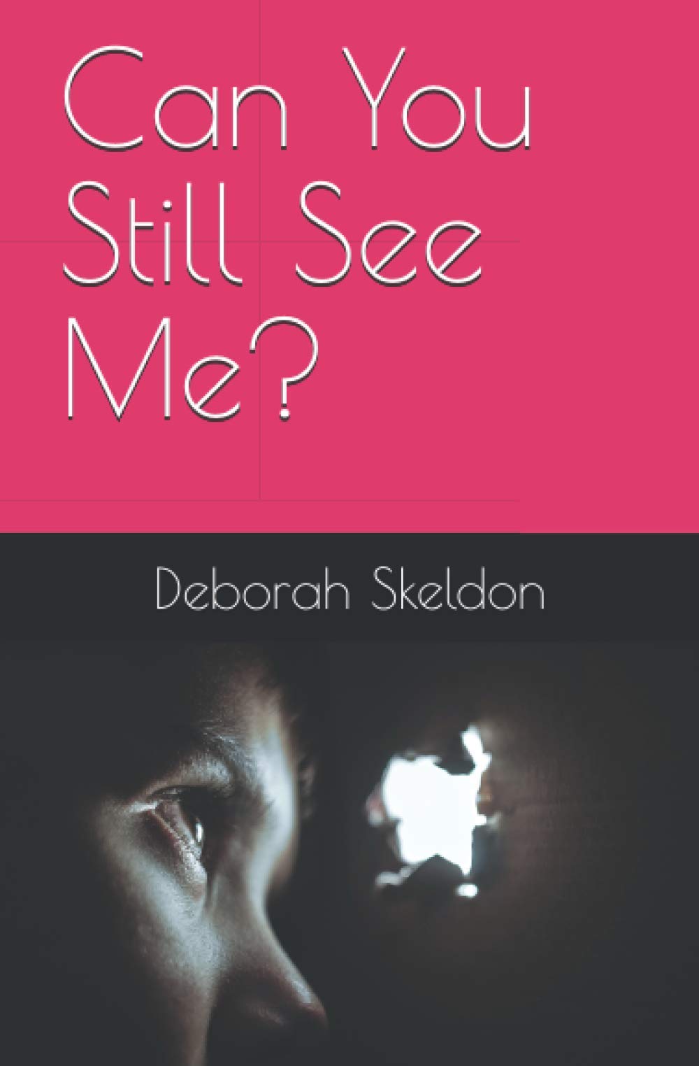 Can You Still See me?