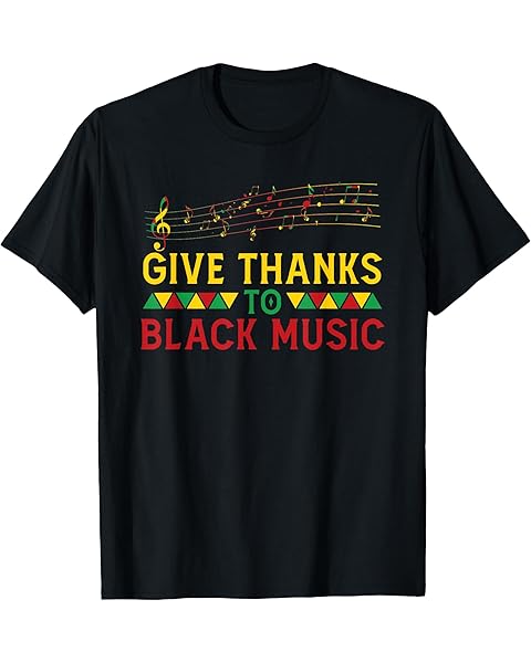 Give Thanks To Black Music Black - History Month Juneteenth T-Shirt