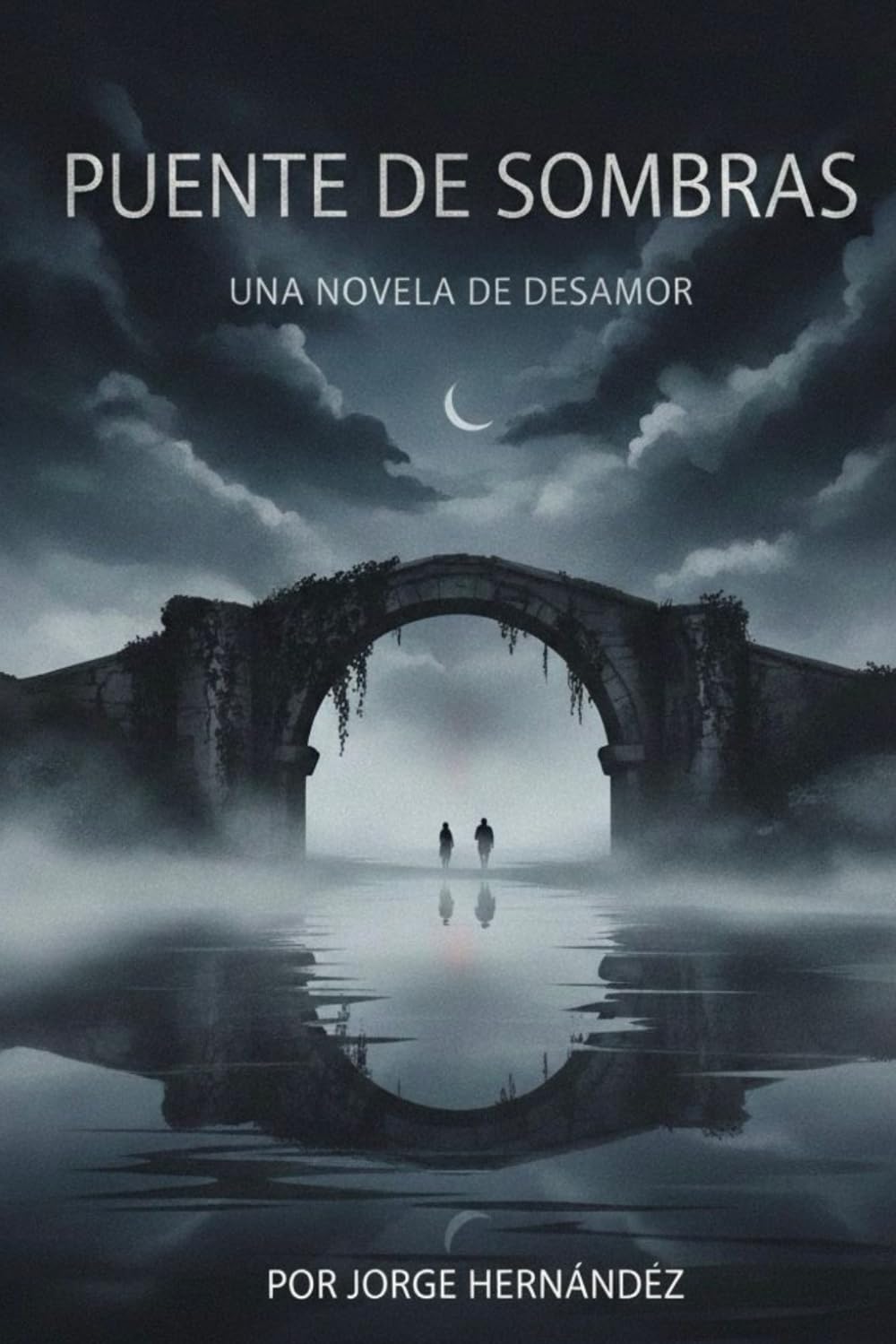 Puente de Sombras: Una novela de desamor