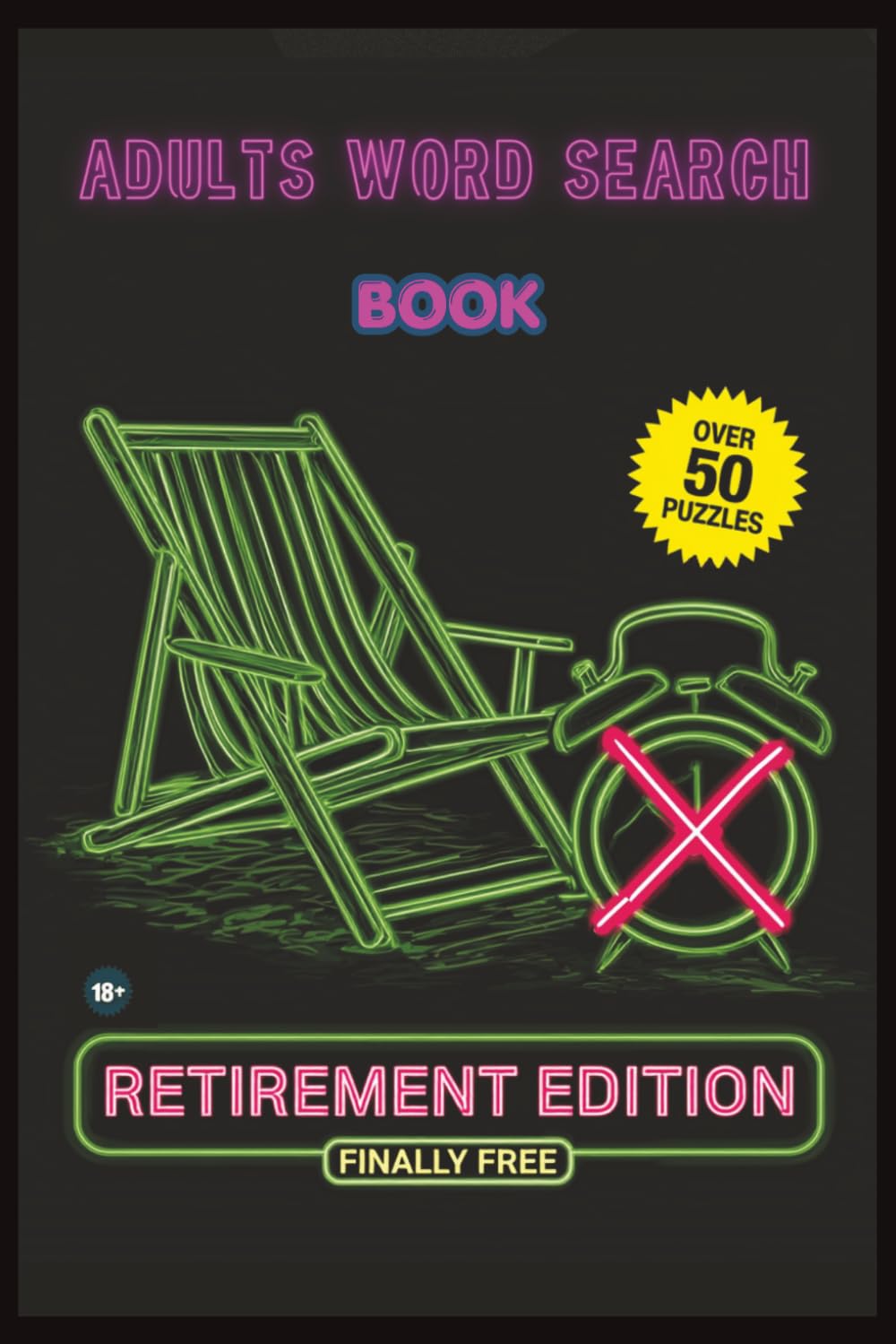 Adults Word Search Book: Retirement Edition: Hilariously Naughty Word Search Puzzles for Retirees | A Funny Retirement Gag Gift for Men & Women