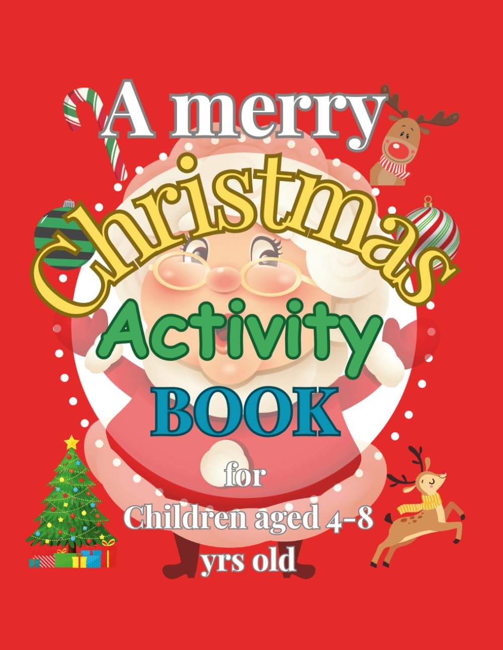 MERRY CHRISTMAS ACTIVITY BOOK: 4-8 YEARS OLD