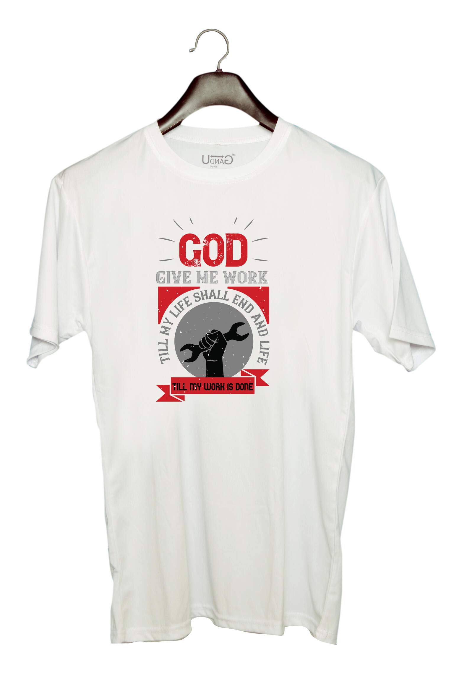 UDNAGUnisex Round Neck Graphic 'Labor | God give me Work, Till My Life Shall end and Life, Till My Work is Done' Polyester T-Shirt White [Size 2YrsOld/22in to 7XL/56in]