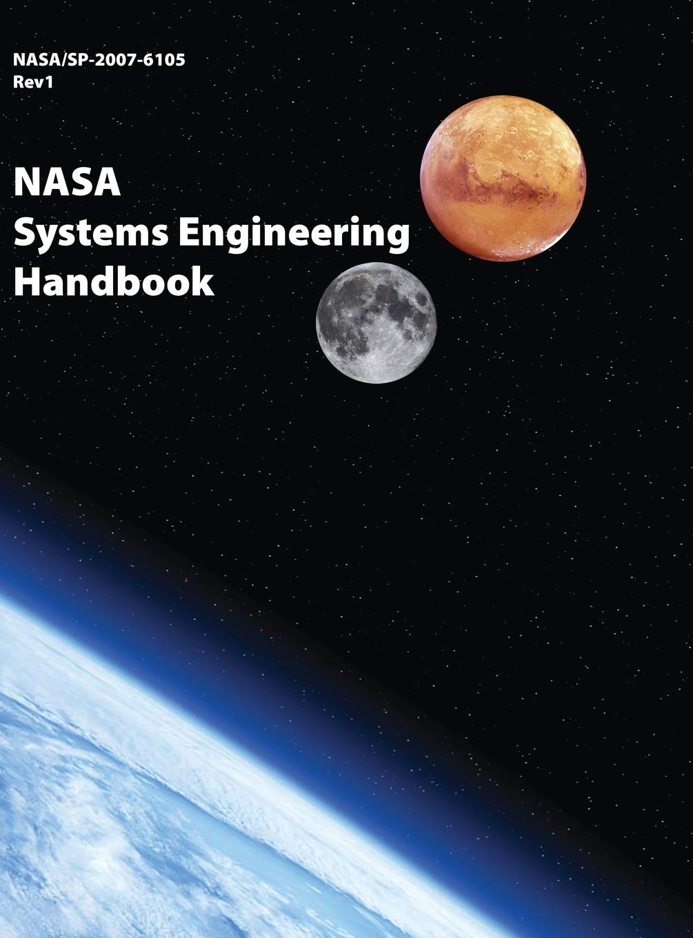 NASANASA Systems Engineering Handbook: NASA/SP-2007-6105 Rev1 - Full Color Version