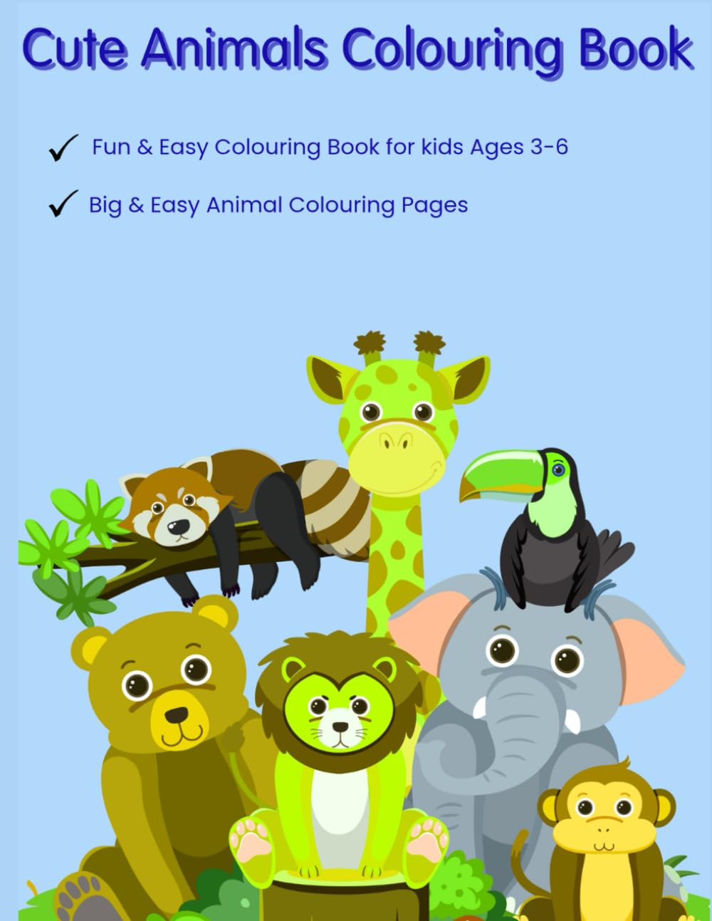 Animals Coloring Book for Kids Ages 3–6: Fun & Easy Big Pictures for Kids Ages 3–6