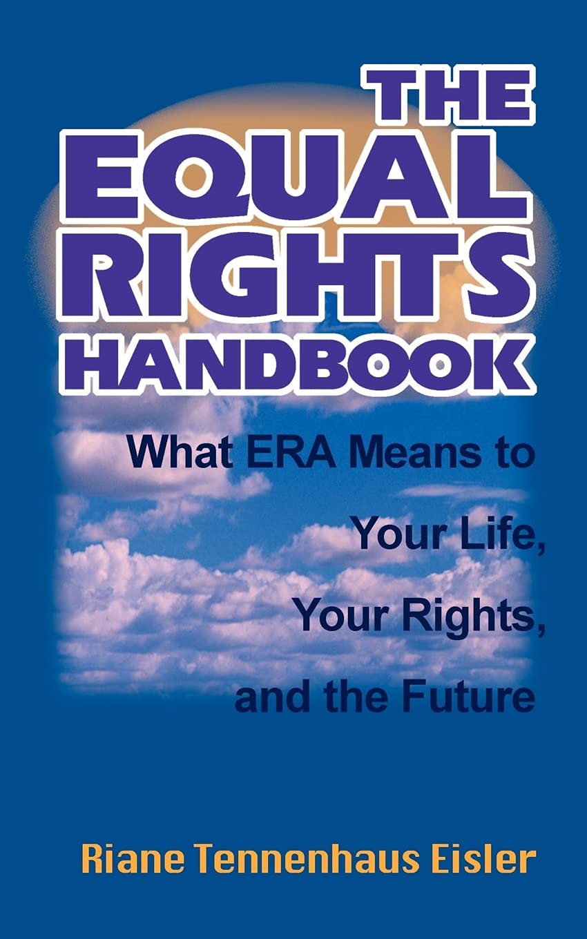 The Equal Rights Handbook: What ERA Means to Your Life, Your Rights, and the Future
