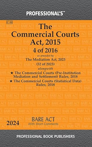 Commercial Courts Act, 2015 as amended by Mediation Act, 2023 alongwith Rules
